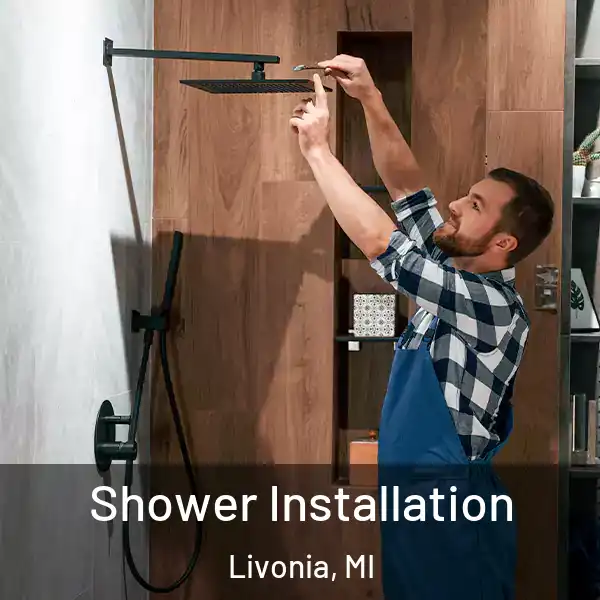  Shower Installation Livonia, MI